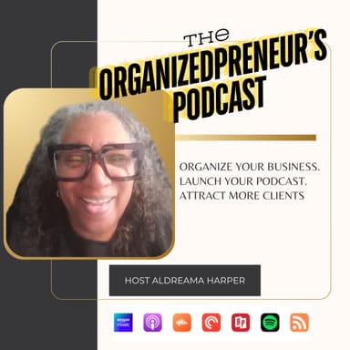 The OrganizedPreneur Podcast | Podcast Systems, AI & Growth Strategies